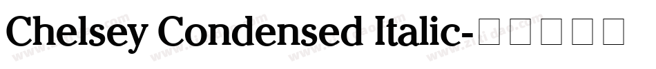 Chelsey Condensed Italic字体转换